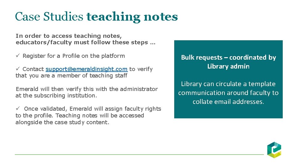 Case Studies teaching notes In order to access teaching notes, educators/faculty must follow these