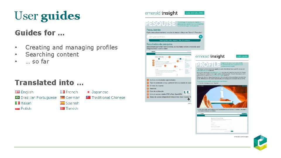 User guides Guides for … • • • Creating and managing profiles Searching content