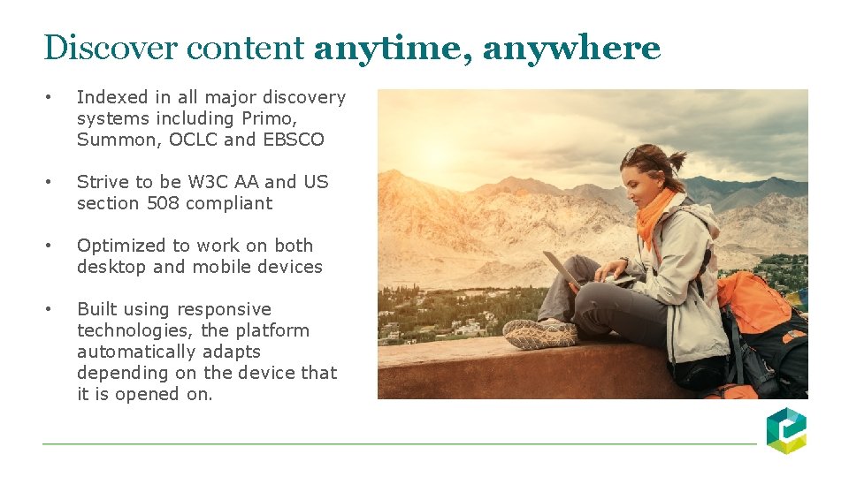 Discover content anytime, anywhere • • Indexed in all major discovery systems including Primo,