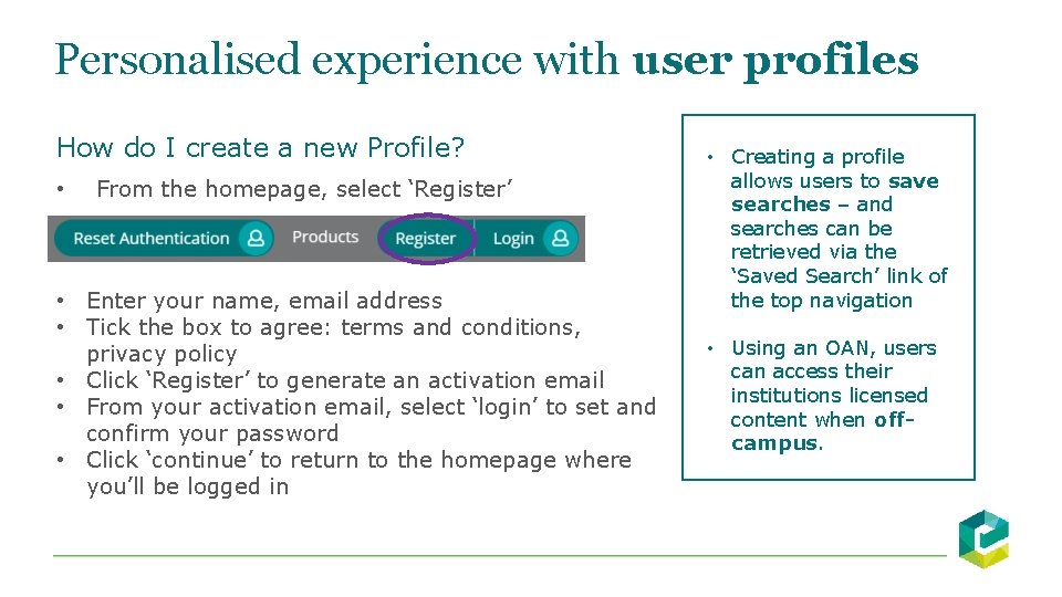 Personalised experience with user profiles How do I create a new Profile? • From