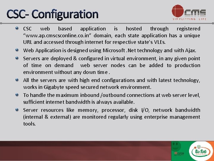 CSC- Configuration CSC web based application is hosted through registered “www. ap. cmscsconline. co.