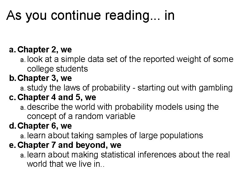 As you continue reading. . . in a. Chapter 2, we a. look at