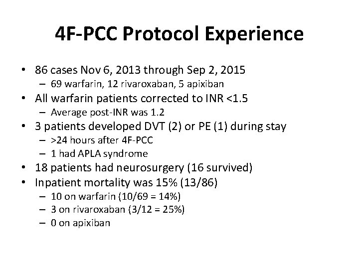 4 F-PCC Protocol Experience • 86 cases Nov 6, 2013 through Sep 2, 2015