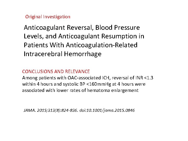 Original Investigation Anticoagulant Reversal, Blood Pressure Levels, and Anticoagulant Resumption in Patients With Anticoagulation-Related