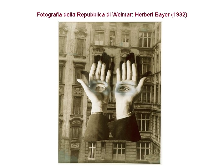 Fotografia della Repubblica di Weimar: Herbert Bayer (1932) 