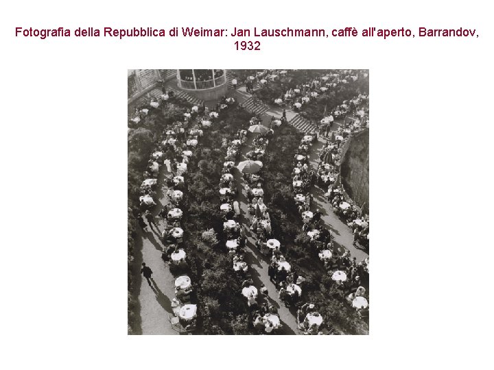 Fotografia della Repubblica di Weimar: Jan Lauschmann, caffè all'aperto, Barrandov, 1932 