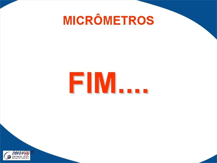 MICRÔMETROS FIM. . 04/12/2020 