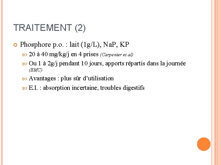 TRAITEMENT (2) Phosphore p. o. : lait (1 g/L), Na. P, KP 20 à