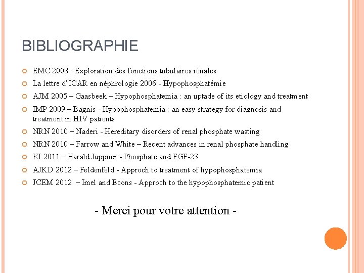BIBLIOGRAPHIE EMC 2008 : Exploration des fonctions tubulaires rénales La lettre d’ICAR en néphrologie