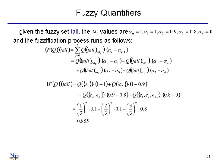 Fuzzy Quantifiers given the fuzzy set tall, the values are and the fuzzification process