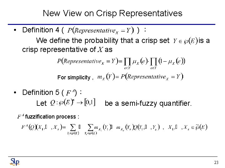 New View on Crisp Representatives • Definition 4 ( )： We define the probability
