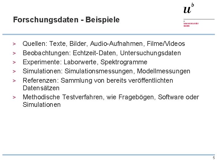 Forschungsdaten - Beispiele > > > Quellen: Texte, Bilder, Audio-Aufnahmen, Filme/Videos Beobachtungen: Echtzeit-Daten, Untersuchungsdaten