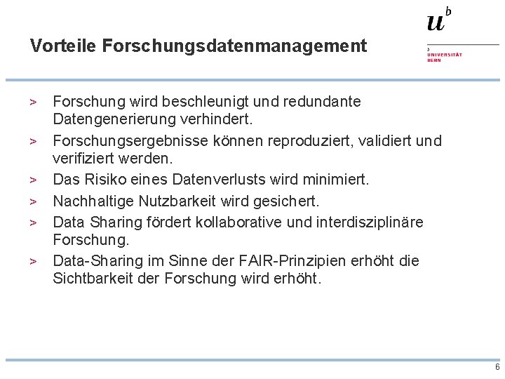 Vorteile Forschungsdatenmanagement > > > Forschung wird beschleunigt und redundante Datengenerierung verhindert. Forschungsergebnisse können