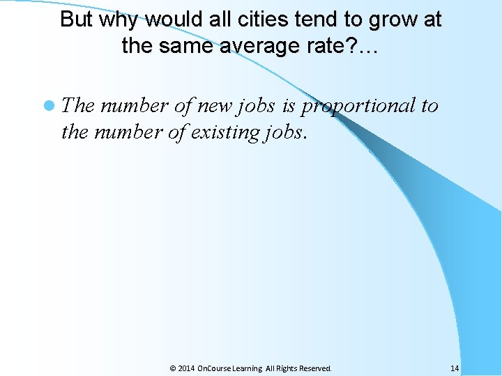 But why would all cities tend to grow at the same average rate? …