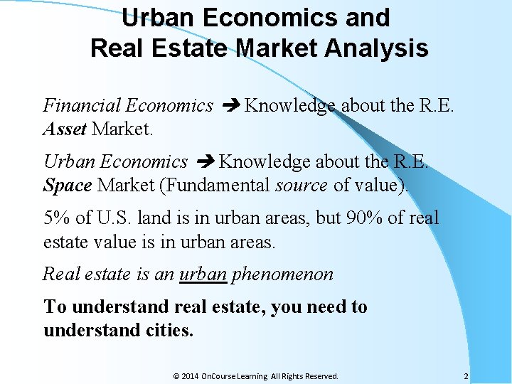 Urban Economics and Real Estate Market Analysis Financial Economics Knowledge about the R. E.
