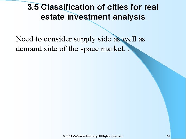3. 5 Classification of cities for real estate investment analysis Need to consider supply