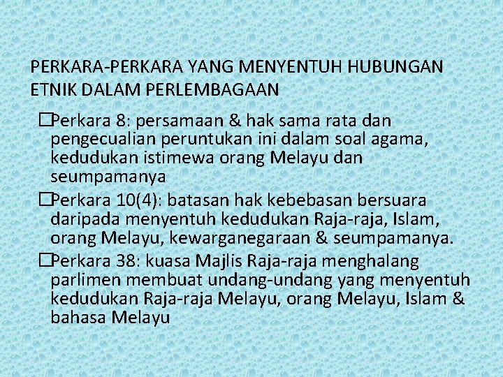 PERKARA-PERKARA YANG MENYENTUH HUBUNGAN ETNIK DALAM PERLEMBAGAAN �Perkara 8: persamaan & hak sama rata