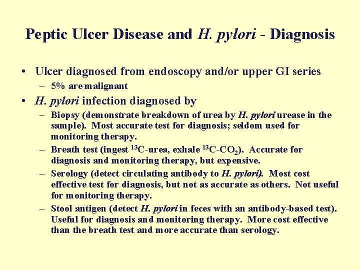 Peptic Ulcer Disease and H. pylori - Diagnosis • Ulcer diagnosed from endoscopy and/or