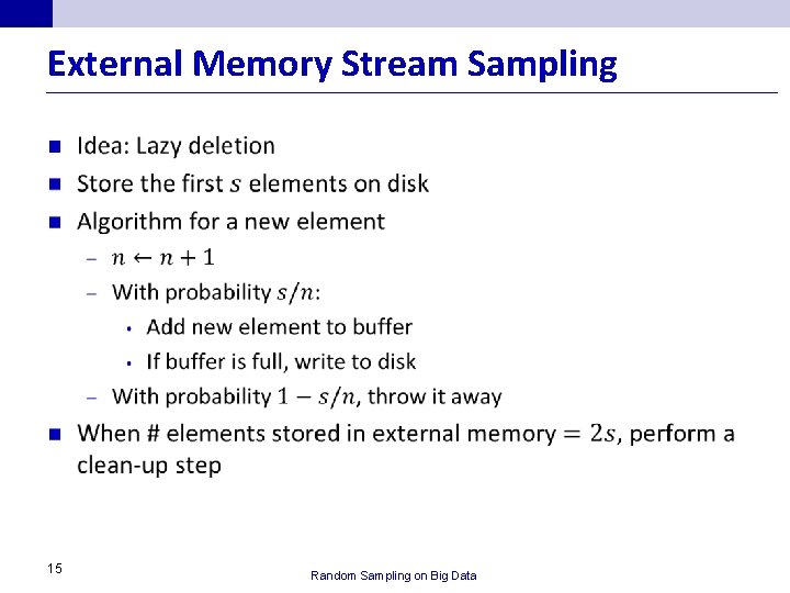 External Memory Stream Sampling n 15 Random Sampling on Big Data 