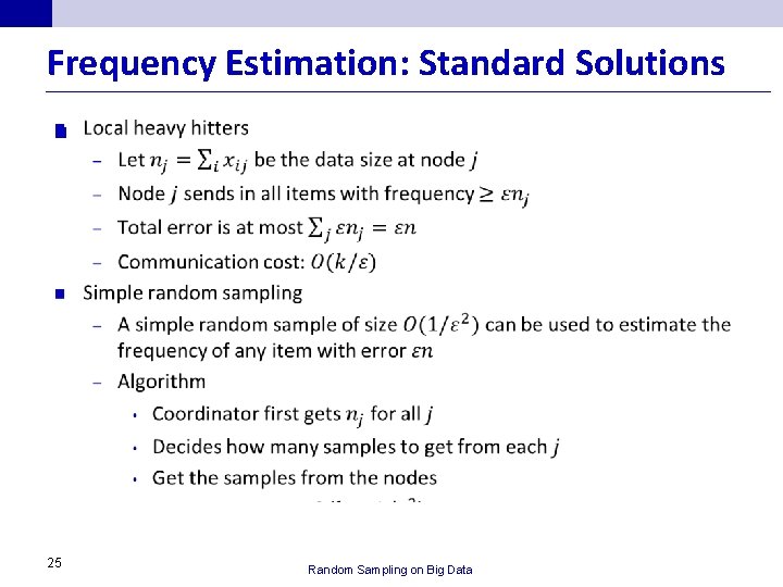 Frequency Estimation: Standard Solutions n 25 Random Sampling on Big Data 