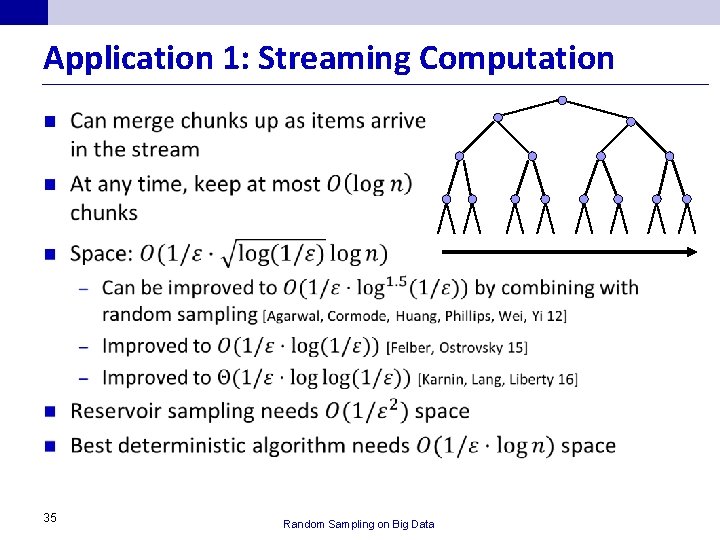 Application 1: Streaming Computation n 35 Random Sampling on Big Data 