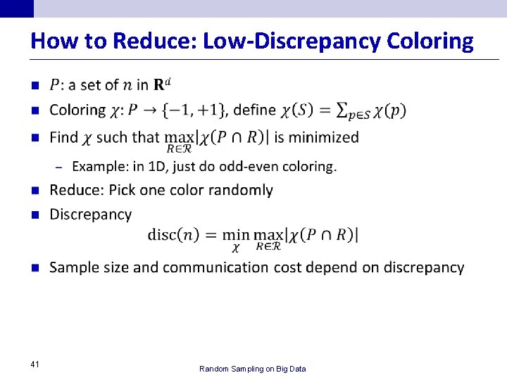 How to Reduce: Low-Discrepancy Coloring n 41 Random Sampling on Big Data 