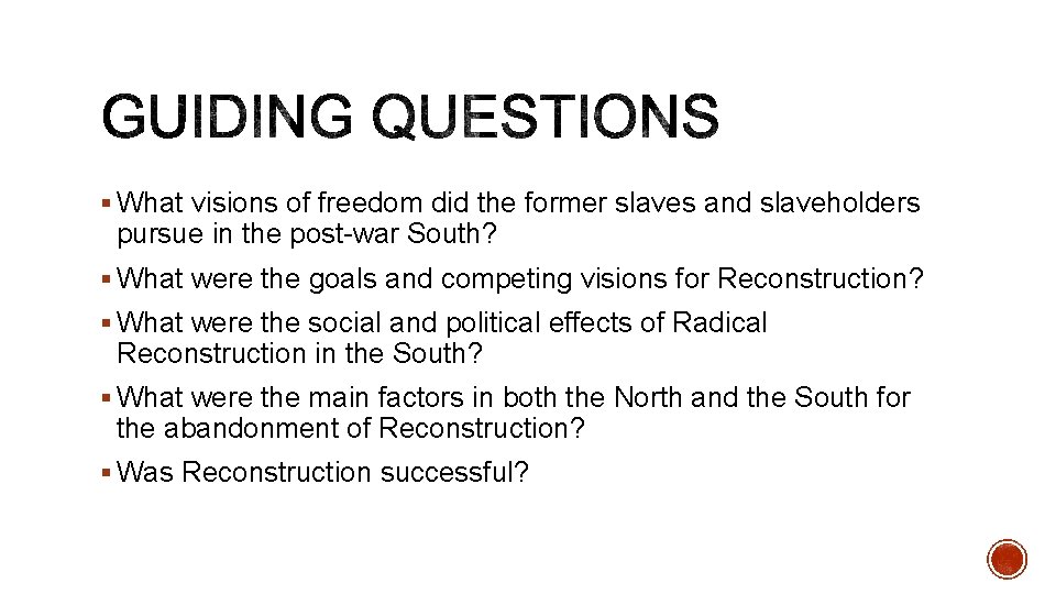§ What visions of freedom did the former slaves and slaveholders pursue in the