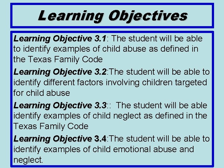 Learning Objectives Learning Objective 3. 1: 3. 1 The student will be able to