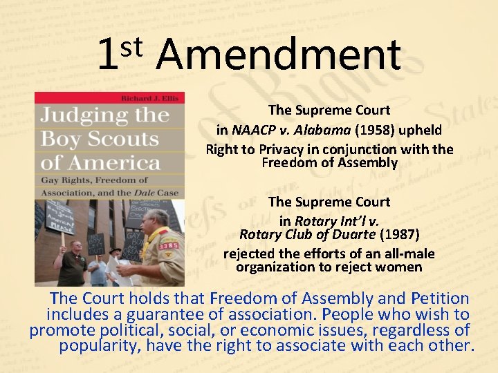 st 1 Amendment The Supreme Court in NAACP v. Alabama (1958) upheld Right to