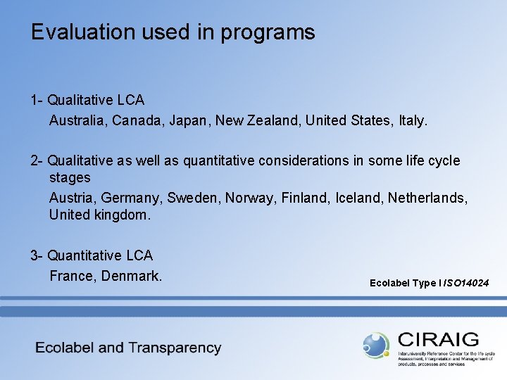 Evaluation used in programs 1 - Qualitative LCA Australia, Canada, Japan, New Zealand, United