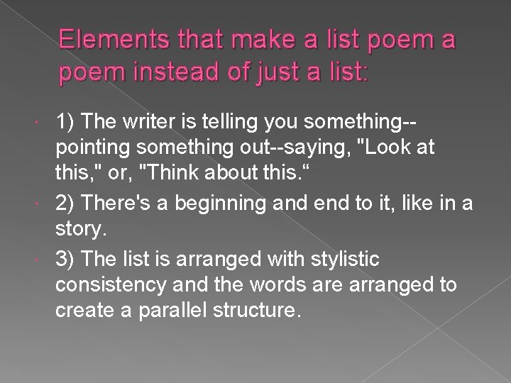 Elements that make a list poem a poem instead of just a list: 1)