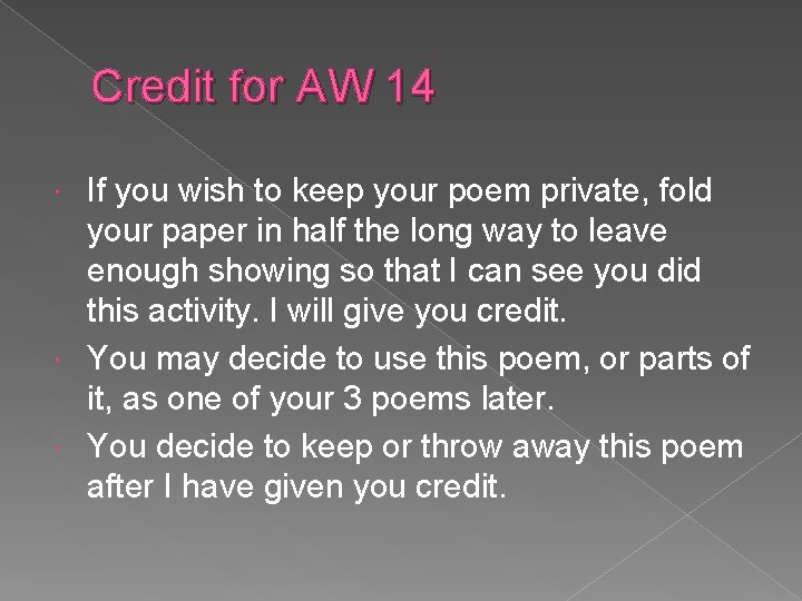 Credit for AW 14 If you wish to keep your poem private, fold your