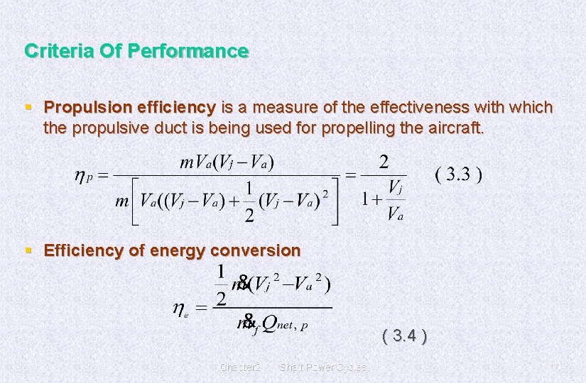 Criteria Of Performance § Propulsion efficiency is a measure of the effectiveness with which