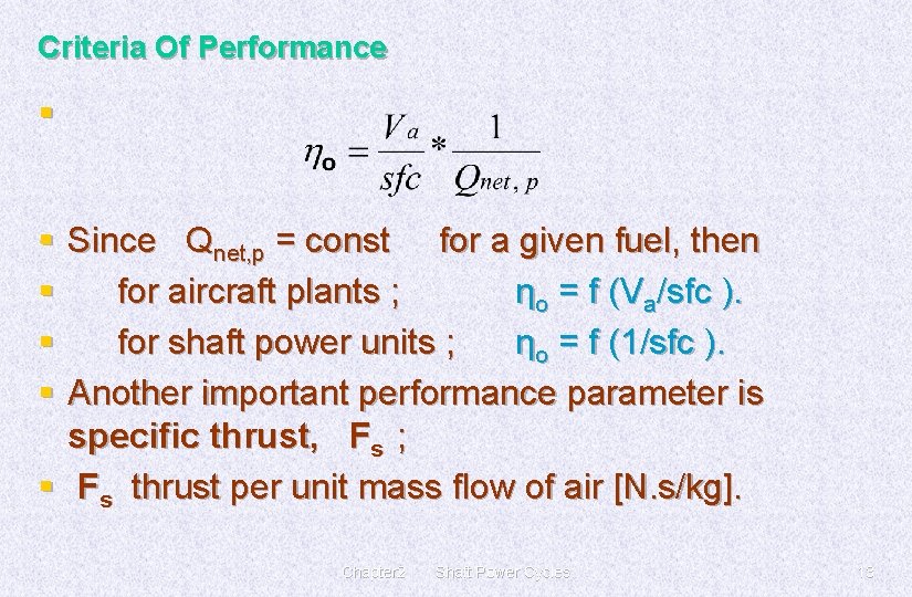 Criteria Of Performance § § Since Qnet, p = const for a given fuel,