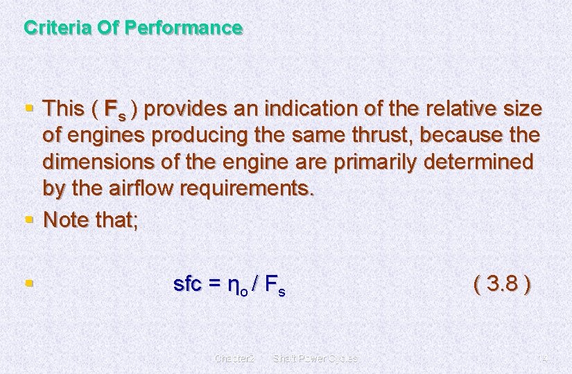 Criteria Of Performance § This ( Fs ) provides an indication of the relative