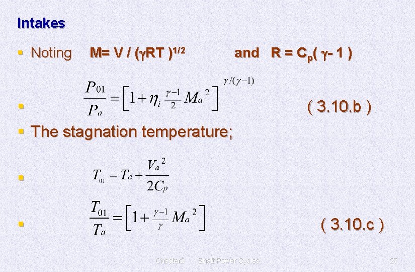 Intakes § Noting M= V / (g. RT )1/2 and R = Cp( g-