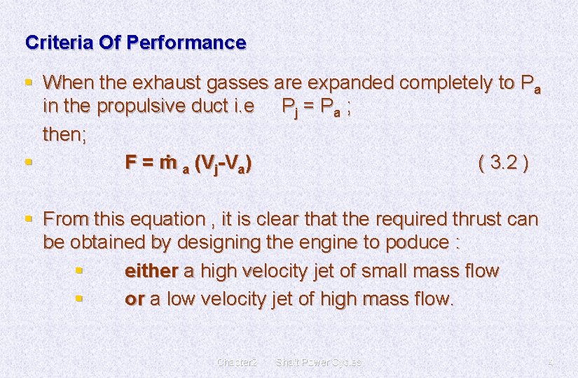 Criteria Of Performance § When the exhaust gasses are expanded completely to Pa in