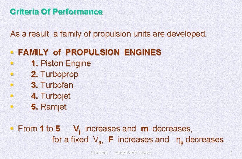 Criteria Of Performance As a result a family of propulsion units are developed. §