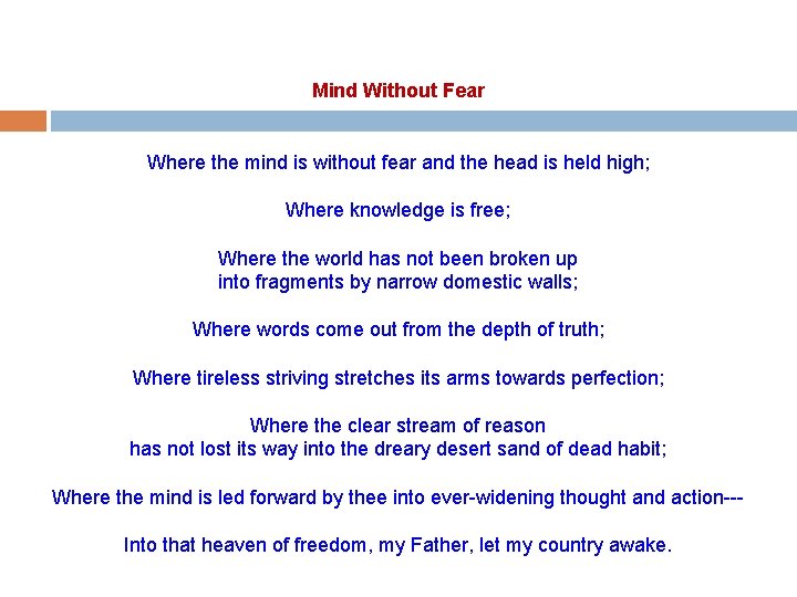 Mind Without Fear Where the mind is without fear and the head is held