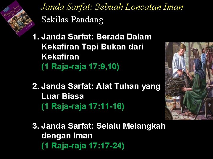 Janda Sarfat: Sebuah Loncatan Iman Sekilas Pandang 1. Janda Sarfat: Berada Dalam Kekafiran Tapi