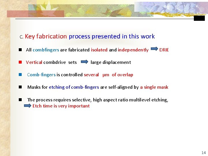  C. Key fabrication process presented in this work n All combfingers are fabricated