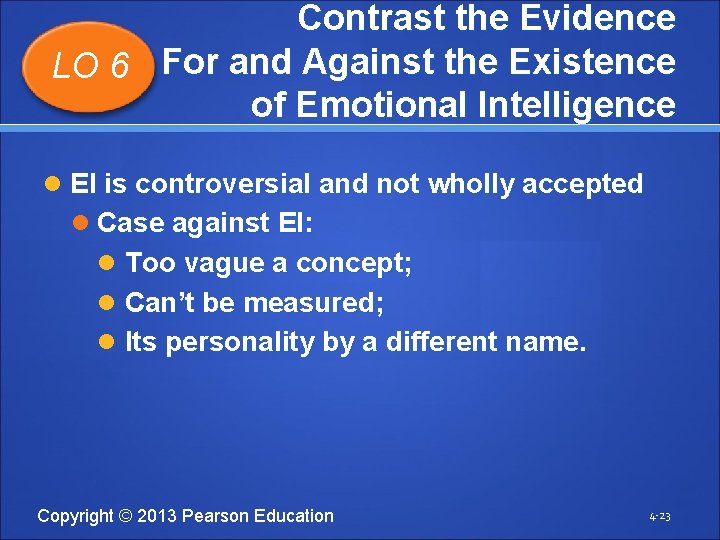 Contrast the Evidence LO 6 For and Against the Existence of Emotional Intelligence EI