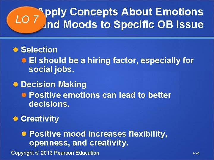 Apply Concepts About Emotions LO 7 and Moods to Specific OB Issue Selection EI