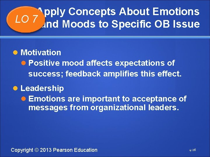 Apply Concepts About Emotions LO 7 and Moods to Specific OB Issue Motivation Positive