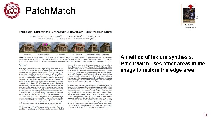 Patch. Match A method of texture synthesis, Patch. Match uses other areas in the