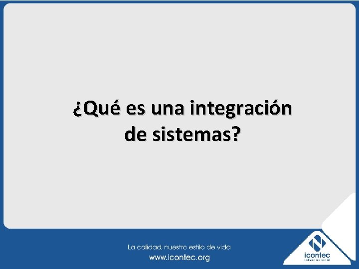 ¿Qué es una integración de sistemas? 