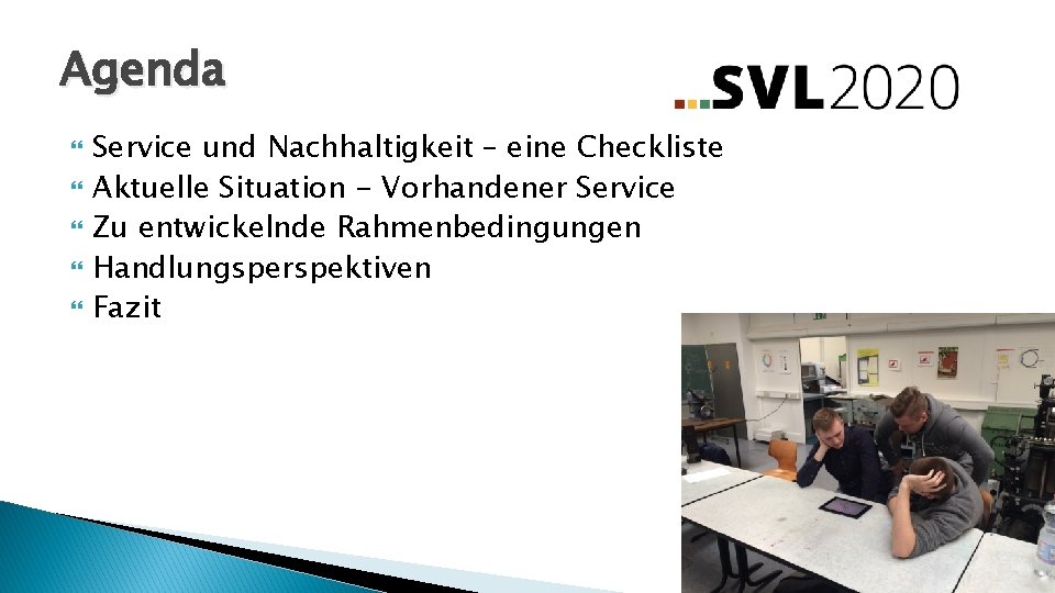Agenda Service und Nachhaltigkeit – eine Checkliste Aktuelle Situation - Vorhandener Service Zu entwickelnde