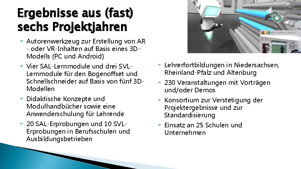 Ergebnisse aus (fast) sechs Projektjahren Autorenwerkzeug zur Erstellung von AR - oder VR-Inhalten auf