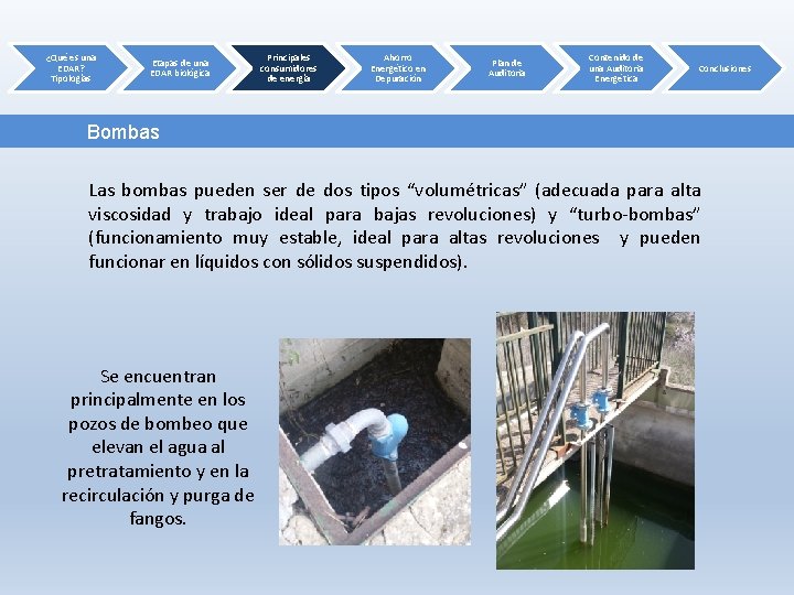 ¿Qué es una EDAR? Tipologías Etapas de una EDAR biológica Principales consumidores de energía