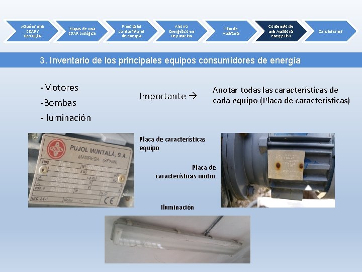 ¿Qué es una EDAR? Tipologías Etapas de una EDAR biológica Principales consumidores de energía